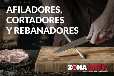 Afiladores, Cortadores y Rebanadores